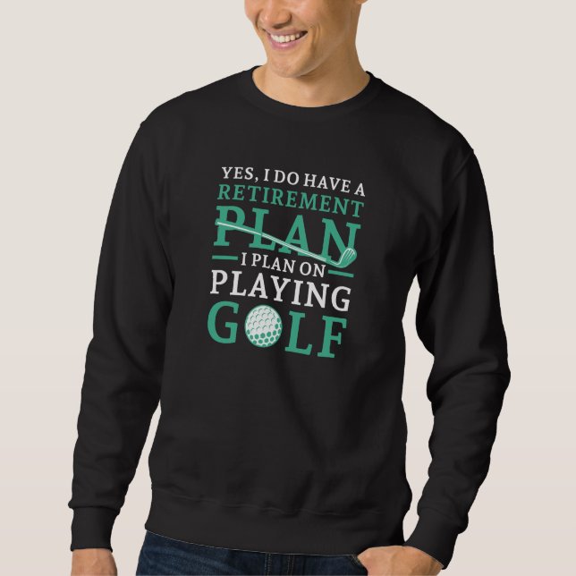 Sweatshirt Plan de retraite Golf (Devant)
