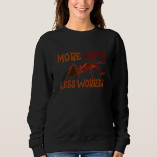 Sweatshirt Plus de fourmis moins de soucis - Garder la fourmi