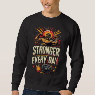 Sweatshirt Plus fort chaque jour