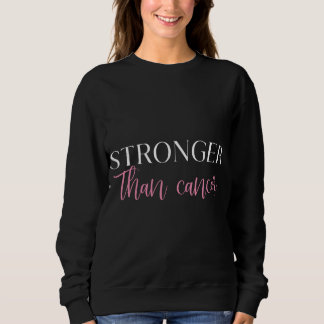 Sweatshirt Plus fort que le cancer