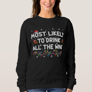 Sweatshirt Plus Susceptible De Boire Tout Le Vin Famille Noël