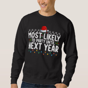 Sweatshirt Plus susceptible de faire la fête jusqu'à Noël pro
