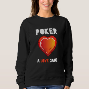 Sweatshirt Poker Jeu Aimer Jouer Cartes Jouer Joueur Entendre