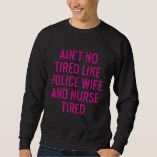 Sweatshirt Police Femme Infirmière Vie Rn Maman 31