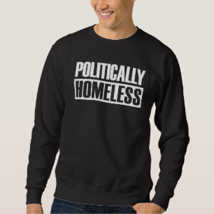 Sweatshirt Politiquement Sans-abri Anti Gouvernement Anarchis