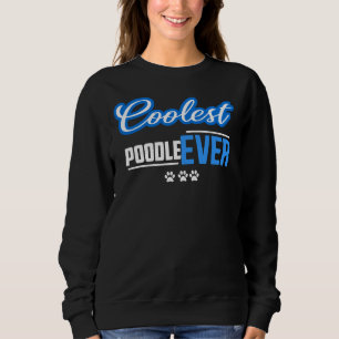 Sweatshirt Poodle le plus frais jamais