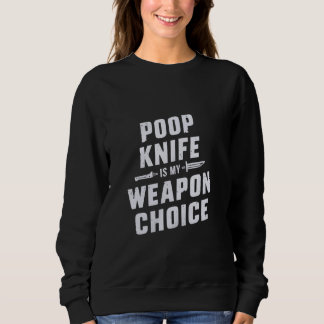 Sweatshirt Poop Couteau Arme RV Toilette Salle de bain Humour