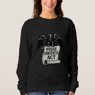 Sweatshirt Posse Comitatus Act Eagle Scroll