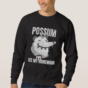 Sweatshirt Possum Ate My Homework