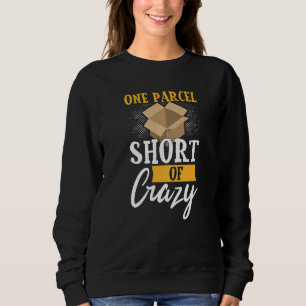 Sweatshirt Postal Worker Mailman Un Parcel À Moins De Crazy