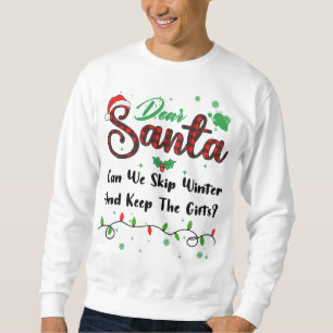 Sweatshirt Pouvons-nous sauter l'hiver et garder les cadeaux