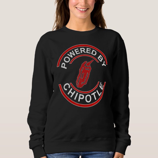 Sweatshirt Powered By Chipotle Funny Chipotle (Devant)