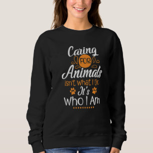 Sweatshirt Prendre soin des animaux n'est pas ce que je fais