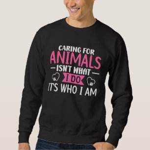 Sweatshirt Prendre soin des animaux n'est pas ce que je fais