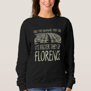 Sweatshirt Prenez L'Autoroute Florence Voyage Italie Traite