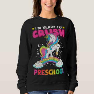 Sweatshirt Prêt À Écraser Preschool Cute Unicorn Retour À Sch