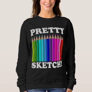 Sweatshirt Pretty Sketchy Color Pcrils Cool Peintre Artiste T
