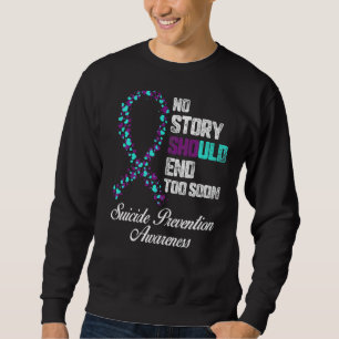 Sweatshirt Prévention du suicide Aucune histoire ne devrait f