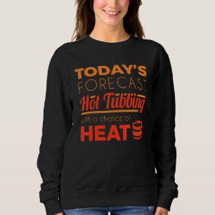 Sweatshirt Prévision des bains chauds Relax Spa Sauna Party H