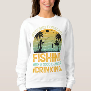 Sweatshirt Prévision du week-end pêche avec une bonne chance
