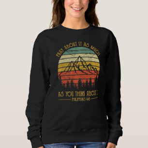 Sweatshirt Priez À Ce Sujet Autant Que Vous Pensez À Sa Prièr