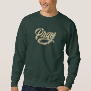 Sweatshirt Priez - Chrétien