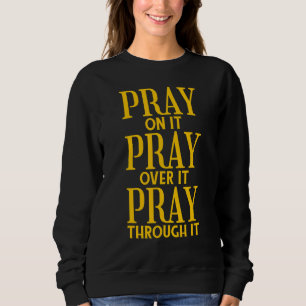 Sweatshirt Priez Sur Elle Priez Par-Dessus Priez À Travers El