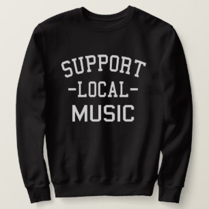 Sweatshirt Prise en charge de la musique locale