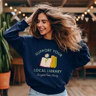 Sweatshirt Prise en charge de votre bibliothèque locale perso