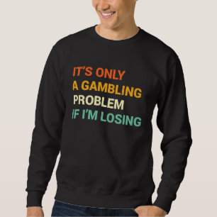 Sweatshirt Problème de jeu Jeu de casino de Nevada Bachelor