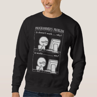Sweatshirt Problème de programmeur ça marche Ingénieur logici
