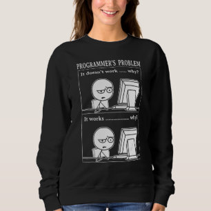 Sweatshirt Problème de programmeur ça marche Ingénieur logici