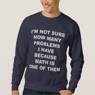 Sweatshirt Problèmes avec des maths. Chandail