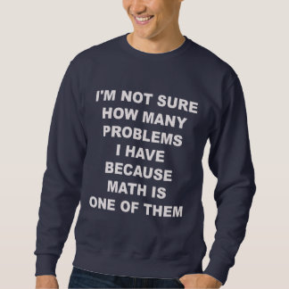Sweatshirt Problèmes avec des maths. Chandail
