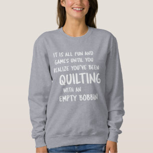 Sweatshirt Problèmes de courtepointe amusants Citation pour c