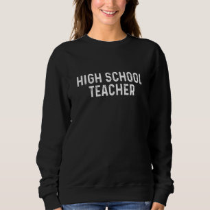 Sweatshirt Professeur de lycée fier