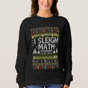 Sweatshirt Professeur de mathématiques I Sleigh Problèmes mat