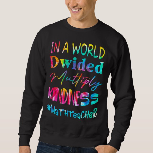 Sweatshirt Professeur De Maths Dans Un Monde Divisé Multiplie (Devant)