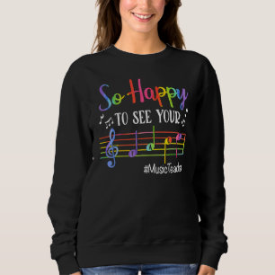 Sweatshirt Professeur De Musique Si Heureux De Revoir Votre V