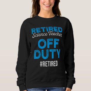 Sweatshirt Professeur de sciences à la retraite Plaisir école
