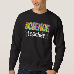 Sweatshirt Professeur de sciences Tie Dye Enseignement scient
