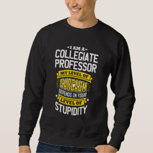Sweatshirt Professeur Idea Sarcasme Joke Collégiale Professeu