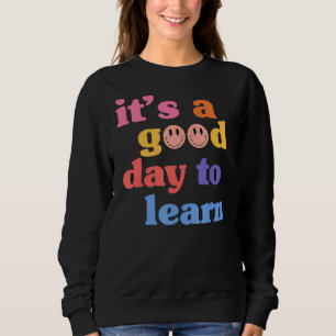 Sweatshirt Professeur inspirant C'est un bon jour pour appren