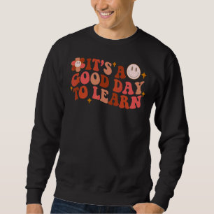 Sweatshirt Professeur inspirant C'est un bon jour pour appren