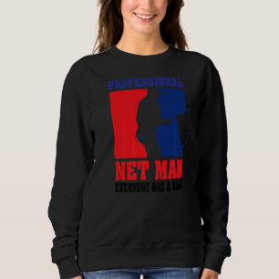 Sweatshirt Professionnel Net Man Tout Le Monde A Son Rôle Fro