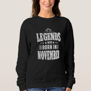 Sweatshirt Profitez De Toutes Les Légendes Sont Nés En Novemb