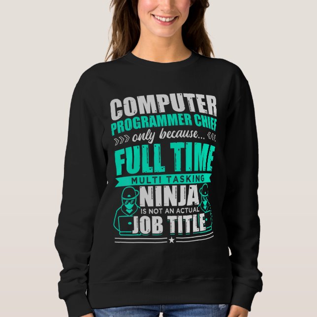 Sweatshirt Programmateur informatique Chef Multi Tasking Ninj (Devant)
