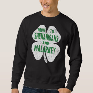 Sweatshirt Prone Aux Shenanigans Et Malarkey Drôle St Patrick