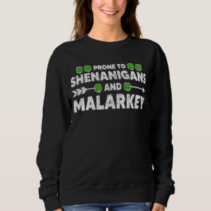 Sweatshirt Prone Aux Shenanigans Et Malarkey Drôle St Patrick