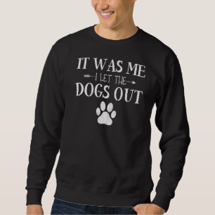 Sweatshirt Propriétaire De Chien C'Était Moi J'Ai Laissé Sort